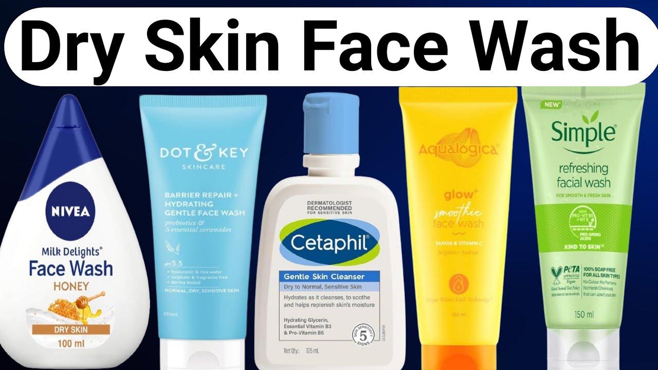 dry skin face wash